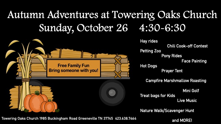 Autumn Adventures at Towering Oaks Church Sunday, October 26 | 4:30–6:30 PM
